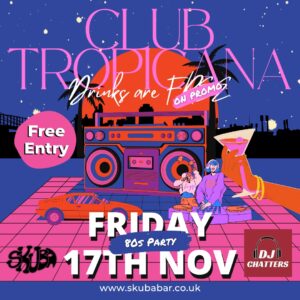 CLUB TROPICANA 80s party with DJ Chatters