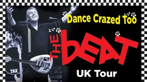 THE bEAT - Dance Crazed Too UK Tour | Folkestone Music Town